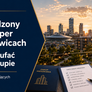 Sprawdzony deweloper w Katowicach – komu zaufać przy zakupie